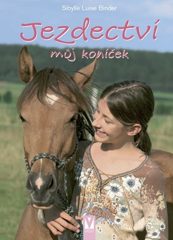 Kone Jezdectví můj koníček - Sibylle Luise Binder