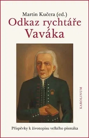 Literatúra Odkaz rychtáře Vaváka - Martin Kučera