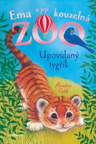 Pre deti a mládež - ostatné Ema a její kouzelná zoo - Upovídaný tygřík - Amelia Cobb