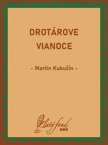 Slovenská beletria Drotárove Vianoce - Martin Kukučín