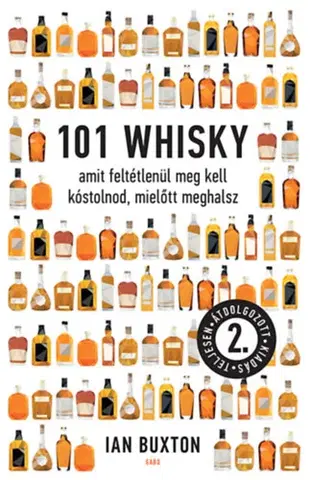 Pivo, whiskey, nápoje, kokteily 101 whisky, amit feltétlenül meg kell kóstolnod, mielőtt meghalsz - Ian Buxton
