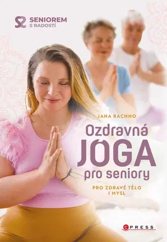Šport - ostatné Ozdravná jóga pro seniory - Jana Rachno