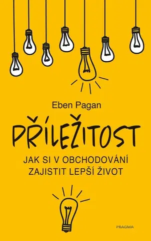 Motivačná literatúra - ostatné Příležitost - Eben Pagan