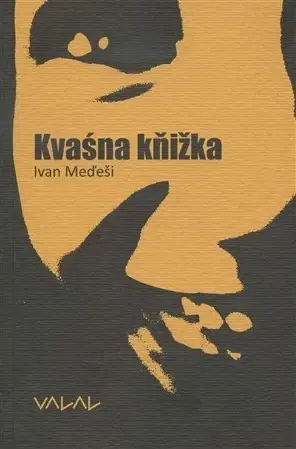 Novely, poviedky, antológie Kvašna kňižka - Ivan Meďeši