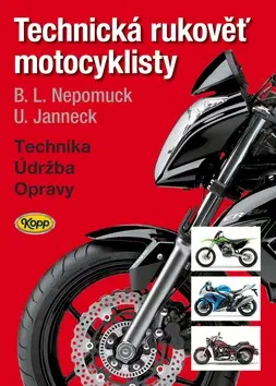 Auto, moto Technická rukověť motocyklisty - Nepomuck B.L.