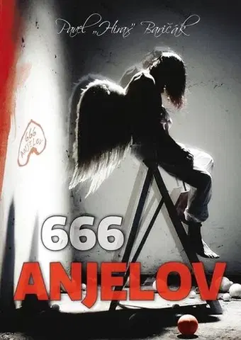 Slovenská beletria 666 anjelov - Pavel Hirax Baričák