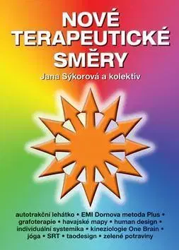 Zdravie, životný štýl - ostatné Nové terapeutické směry - Jana Sýkorová