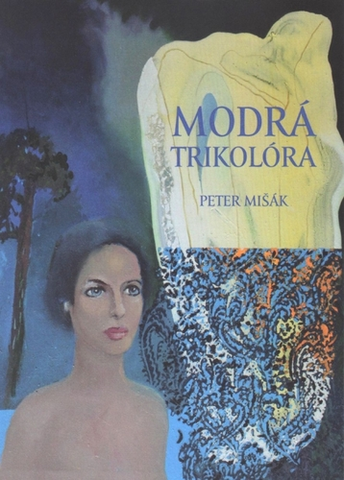Slovenská beletria Modrá trikolóra - Peter Mišák
