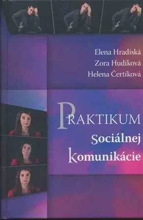 Odborná a náučná literatúra - ostatné Praktikum sociálnej komunikácie - Elena Hradiská