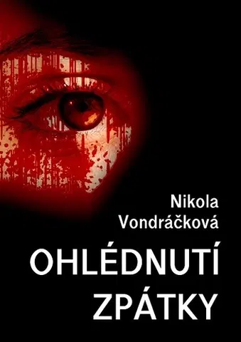 Detektívky, trilery, horory Ohlédnutí zpátky - Nikola Vondráčková