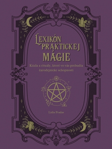 Mágia a okultizmus Lexikón praktickej mágie - Lidia Pradas