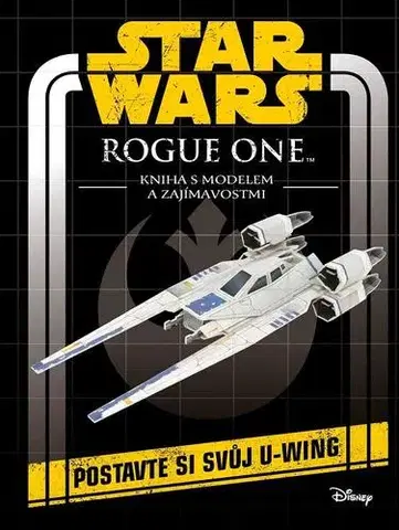 Pre chlapcov Star Wars - Rogue One: Kniha s modelem a zajímavostmi