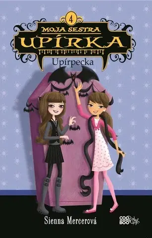 Fantasy, upíri Moja sestra upírka 4: Upírpecka, 2. vydanie - Sienna Mercerová,Sienna Mercerová,Zuzana Močková-Lorková