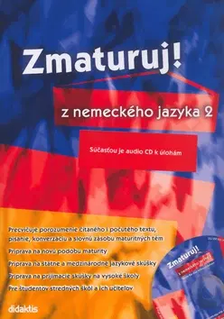 Učebnice pre SŠ - ostatné Zmaturuj z nemeckého jazyka 2.+CD - Kolektív autorov,Šárka Mejzlíková