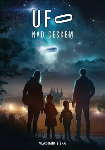 Mystika, proroctvá, záhady, zaujímavosti UFO nad Českem - Vladimír Šiška