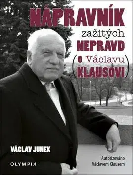 História Nápravník zažitých nepravd (o Václavu Klausovi) - Václav Junek