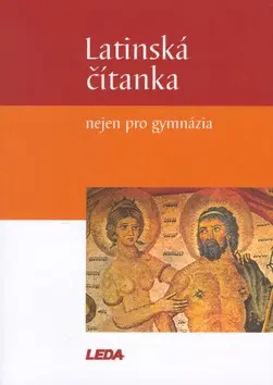 Jazykové učebnice, slovníky Latinská čítanka nejen pro gymnázia - Jiří Pech