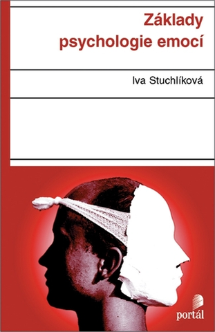Psychiatria a psychológia Základy psychologie emocí - Iva Stuchlíková
