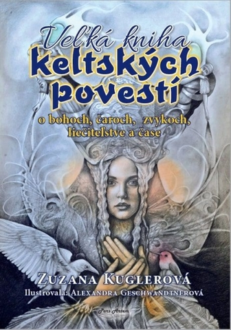 Bájky a povesti Veľká kniha keltských povestí - Zuzana Kuglerová