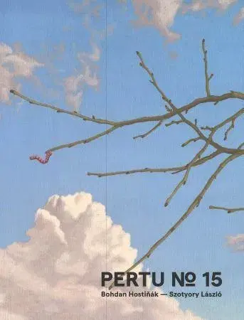 Maliarstvo, grafika Pertu No 15: Bohdan Hostiňák – László Szotyory - Helena Markusková