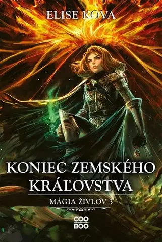 Fantasy, upíri Koniec Zemského kráľovstva (Mágia živlov 3) - Elise Kova,Gabriela Patkolová