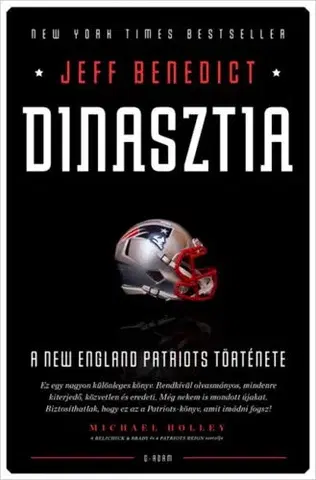 Šport - ostatné Dinasztia - A New England Patriots története - Jeff Benedict