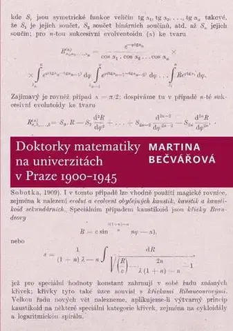 Matematika, logika Doktorky matematiky na univerzitách v Praze 1900–1945 - Martina Bečvářová