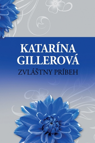 Slovenská beletria Zvláštny príbeh 2. vydanie - Katarína Gillerová