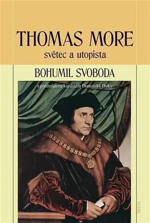 Filozofia Thomas More - světec a utopista - Bohumil Svoboda