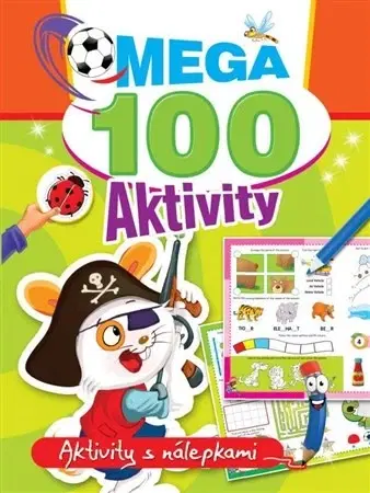 Nalepovačky, vystrihovačky, skladačky Mega 100 aktivity - pirát - Kolektív autorov