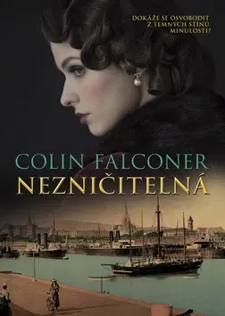 Historické romány Nezničitelná - Colin Falconer