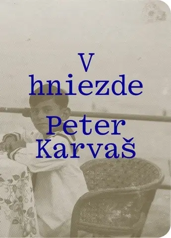 Slovenská beletria V hniezde - Peter Karvaš