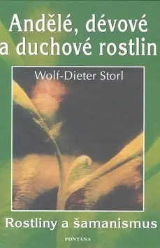 Ezoterika - ostatné Andělé, dévové a duchové rostlin - Wolf-Dieter Storl