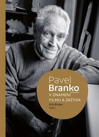 Film - encyklopédie, ročenky Pavel Branko - V znamení filmu a jazyka - Erik Binder
