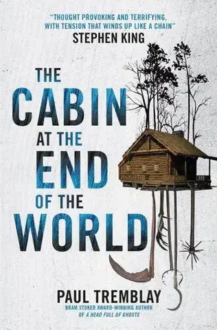 Detektívky, trilery, horory The Cabin at the End of the World (movie tie-in edition) - Paul Tremblay