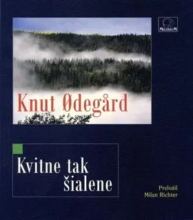 Svetová poézia Kvitne tak šialene - Knut Odegard