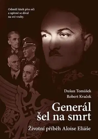 Biografie - Životopisy Generál šel na smrt - Dušan Tomášek,Robert Kvaček
