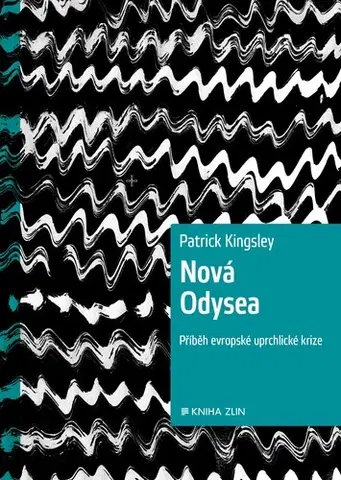 Politológia Nová Odysea - Patrick Kingsley,Dominika Křesťanová