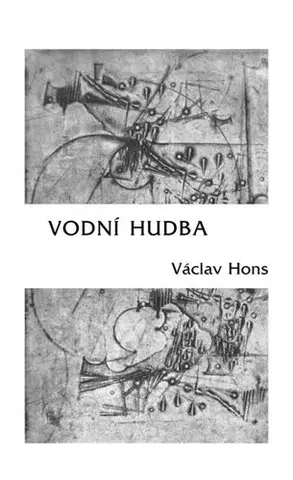 Poézia - antológie Vodní hudba - Poema na motivy života a díla Georga Friedricha Händela - Václav Hons
