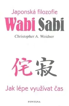 Východné náboženstvá Wabi sabi - Ch.A. Weidner