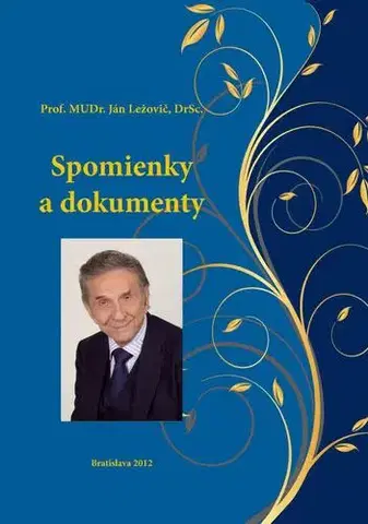 Biografie - ostatné Spomienky a dokumenty - Ján Ležovič