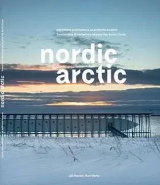 Architektúra Nordic Arctic - Jiří Havran,Dan Merta