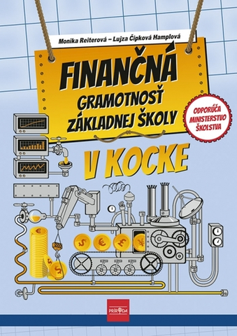 Učebnice pre ZŠ - ostatné Finančná gramotnosť ZŠ v kocke, 2. vydanie - Monika Reiterová,Lujza Čipková-Hamplová