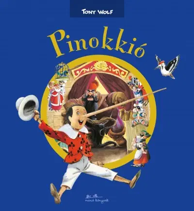 Rozprávky Pinokkió - Tony Wolf,Fanni Balássy