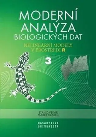 Biológia, fauna a flóra Moderní analýza biologických dat 3 - Marek Brabec,Stanislav Pekár