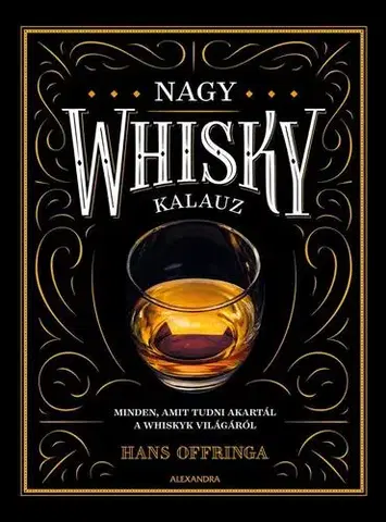 Pivo, whiskey, nápoje, kokteily Nagy whiskykalauz - Hans Offringa