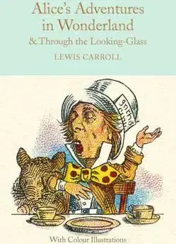 Dobrodružstvo, napätie, western Alice's Adventures in Wonderland and Through the Looking-Glass - Lewis Carroll