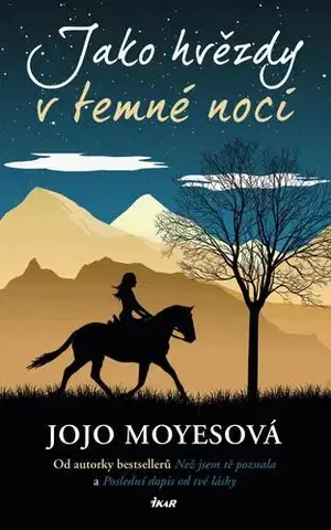 Historické romány Jako hvězdy v temné noci, 2. vydání - Jojo Moyes