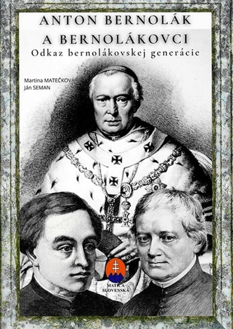 Učebnice - ostatné Anton Bernolák a bernolákovci - pracovný zošit - Ján Seman,Martina Matečková