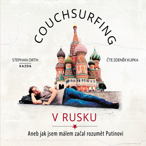 Cestopisy Nakladatelství KAZDA Couchsurfing v Rusku